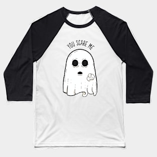 You Scare Me Baseball T-Shirt